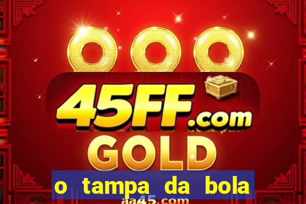 o tampa da bola ao vivo